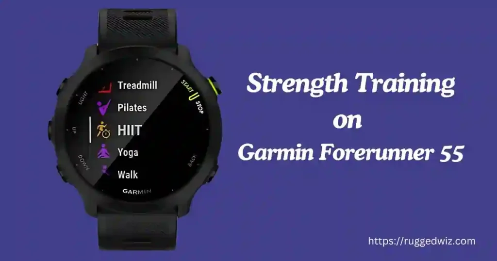 Strength Training on Garmin Forerunner 55