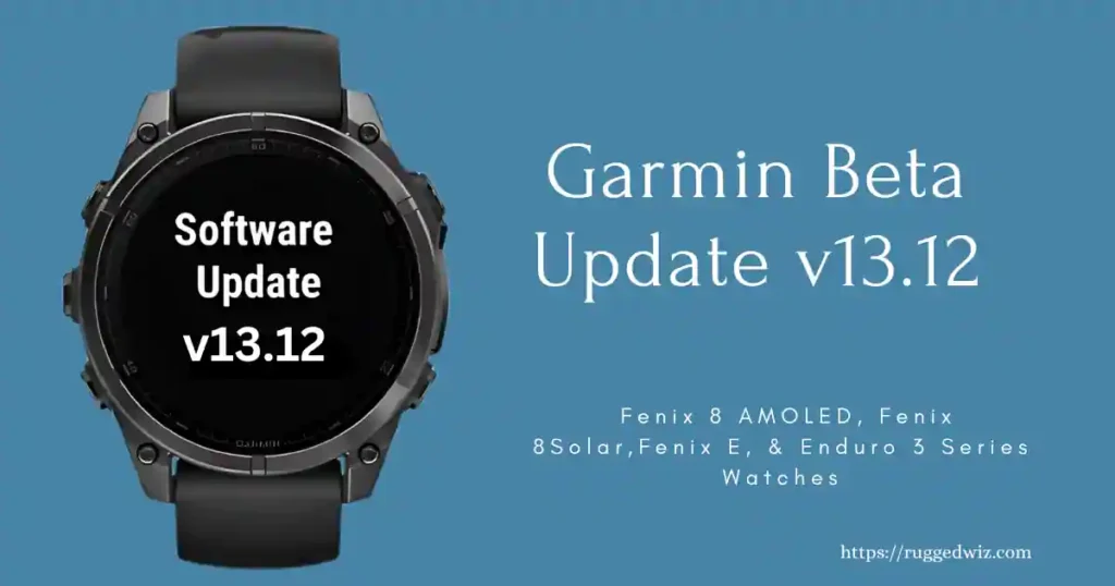 Fenix 8 Beta 13.12 Update Comprehensive Overview of Features, Fixes, and Benefits