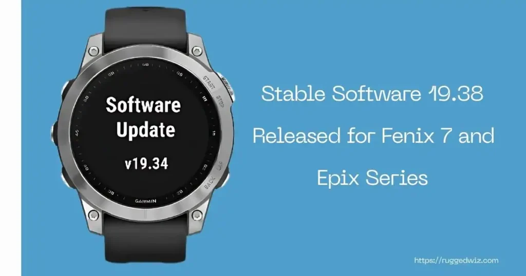 Stable Software 19.38 Released for Fenix and Epix Series: Updates and Fixes