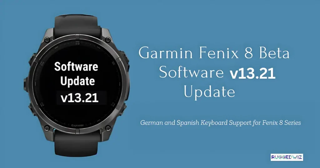 Garmin Beta v13.21 Update German and Spanish Keyboard Support for Fenix 8 Series