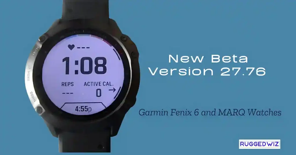 New Beta Version 27.76 for Garmin Fenix 6 and MARQ Watches