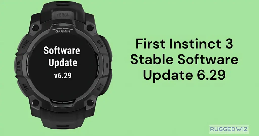 Garmin Instinct 3 Update 6.29t: Bug Fixes & Improvements