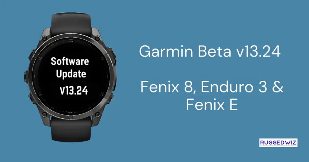 Garmin Releases Beta v13.24 for Fenix 8, Enduro 3 & Fenix E